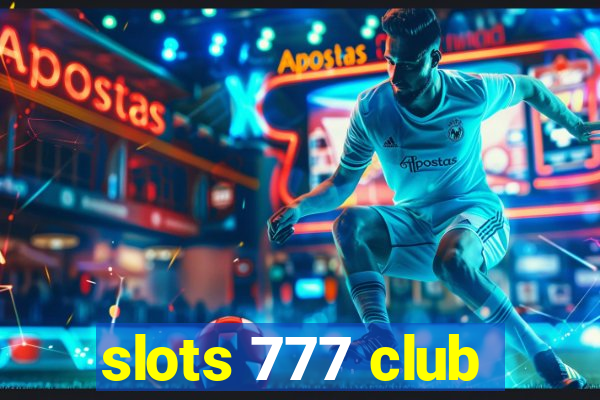 slots 777 club